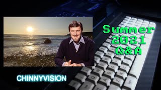 ChinnyVision - Summer Q And A 2021