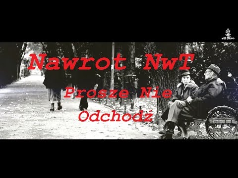 Nawrot NwT - Prosze Nie Odchodź