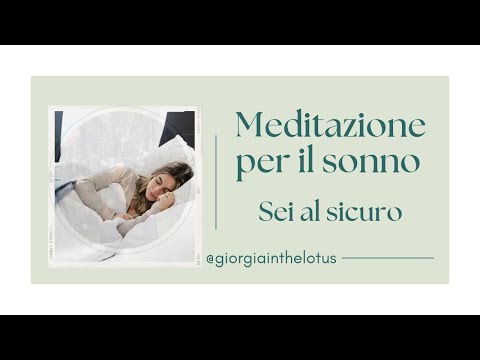 Meditazione per il sonno "Sei al sicuro"