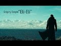 Grigory Esayan // Eli Eli // Григорий Есаян Official Music Video ...