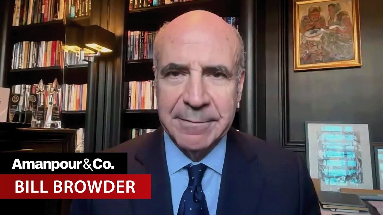 Bill Browder on the $300 Billion in Frozen Assets That Could Save Ukraine | Amanpour and Company