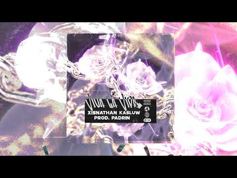 XISNATHAN, KASLUW - Viva La Vida (Prod.PADRIN)