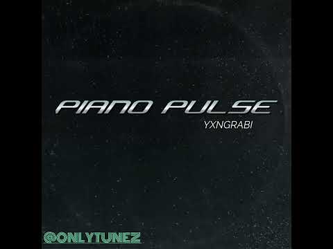 Piano Pulse - Yxngrabi
