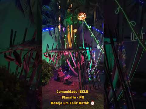 Natal na ieclb de Planalto PR 2025