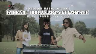 Download lagu IZINKAN ‼️ - Thomas Arya Ft. Fany Zee || remix band full bass || orgen tunggal mp3