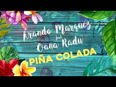 Arando Marquez feat. Oana Radu - Pina Colada (Official Audio)
