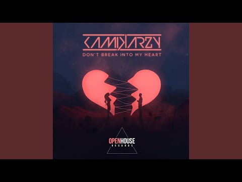 Don't Break Into My Heart (Original Mix)