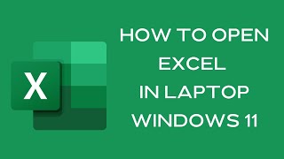 How to Open Excel in Laptop Windows 11