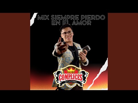 Mix: Siempre Pierdo en el Amor / Pienso en Ti / Quieres Verme Sufrir Llorar (En Vivo)