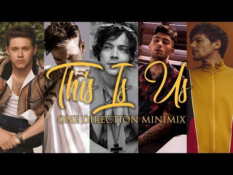 ''THIS IS US'' | ONE DIRECTION MINIMIX feat. Harry,Zayn,Louis,Liam & Niall