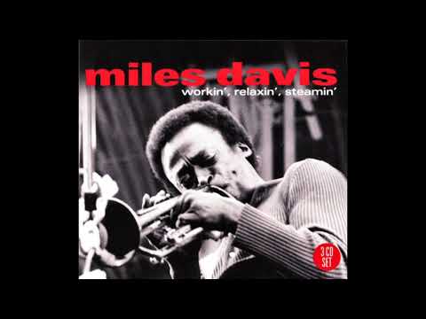 Miles Davis Quintet, Workin, Relaxin' , Steamin