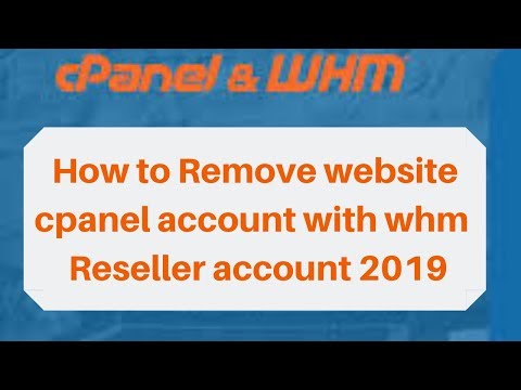 How to Remove website cpanel account with whm Reseller account 2019
