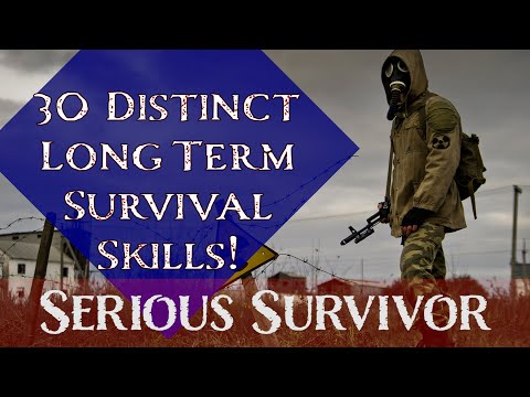 30 Specific Skills to Survive a Long Term Apocalyptic Scenario or Grid Down
