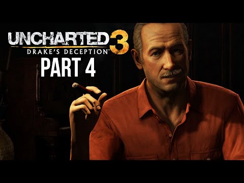 UNCHARTED 3 DRAKE'S DECEPTION Gameplay Walkthrough Part 4 - ABOVE AND BELOW (PS4)