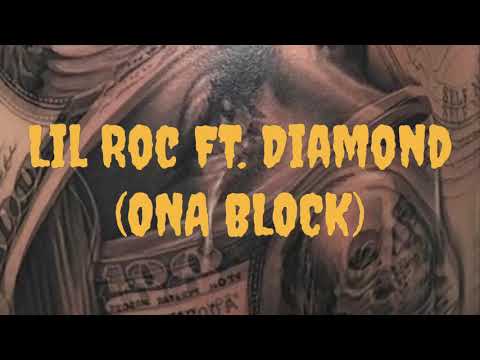 Lil Roc Ft DiamondTheRuler-Ona Block