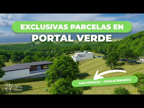 Vive en la Naturaleza: Parcelas Premium en Portal Verde, San Ignacio - Chalatenango