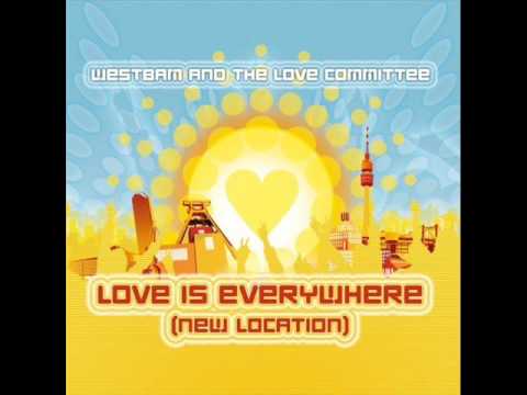 Westbam & The Love Committee   Love is everywhere