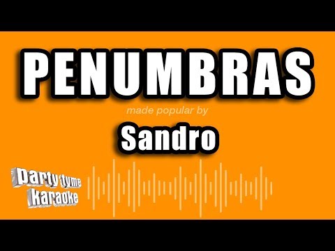 Sandro - Penumbras (Versión Karaoke)