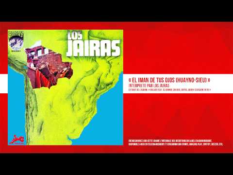 « El Iman de Tus Ojos (Huayno-Sieu) » - Los Jairas - Remasterisé
