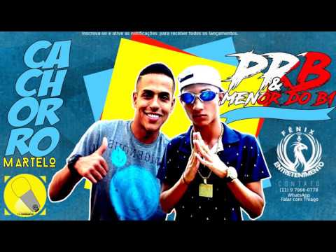 MC PRB Part. MC Menor do B1 - Cachorro Martelo - Official Áudio ( Estúdio Thi Ferraryz )