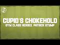 Gym Class Heroes Cupid S Chokehold Lyrivs Ft Patrick Stump