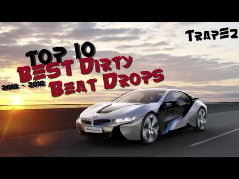 TOP 10 BEST DIRTY BEAT DROPS 2015 - 2016 | TrapEz