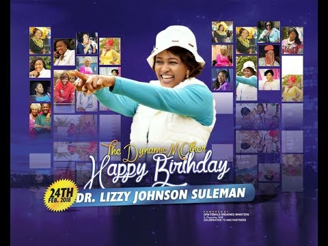 Dr. Lizzy Johnson Suleman's Birthday Celebration LIVE with Apostle Johnson Suleman