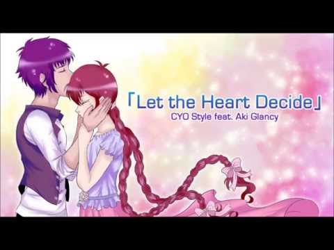 【CYO Style feat  Aki Glancy】Let the Heart Decide【Original Song Reimagined】