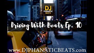Driving with Beats Ep  10 x Metro Boomin type beat x Drake OVO R&B type beat www.DJPHANATICBEATS.com
