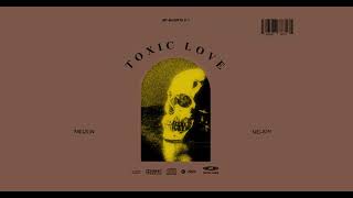 Melkin - Toxic Love (Official Audio)