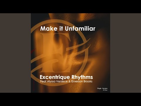 Make it Unfamiliar (feat. Alyssa Veniece & Emerson Brooks)