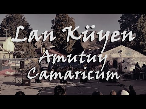 Lan Küyen - Amutuy Camaricum (En Vivo - Plaza del Cielo)