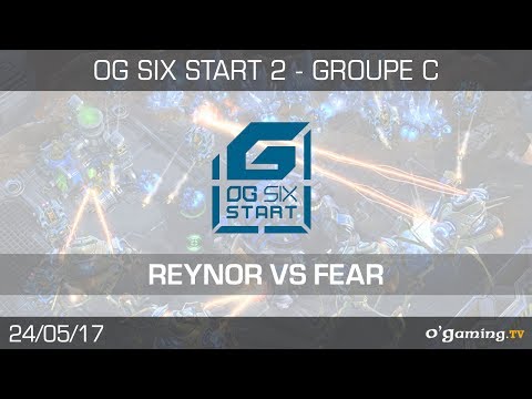Reynor vs Fear - OG6 Start 2 - Groupe C - Match 2 - Starcraft 2