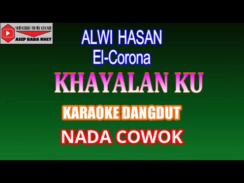 KARAOKE DANGDUT KHAYALANKU - ALWI HASAN (COVER) NADA COWOK