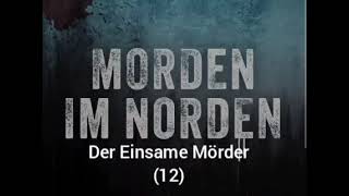 Morden im Norden - Der Einsame Mörder (12) #hörbuch #hörspiel #krimihörspiel #truecrime
