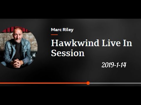 Hawkwind: Mark Riley Show, BBC 6 Music, 14th January 2019