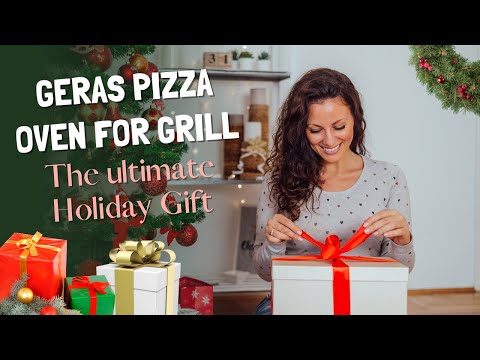 Give the Geras Pizza Oven as a Holiday Gift - You Won't Regret It!