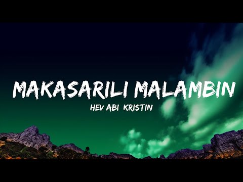 1 Hour |  Hev Abi, Kristina Dawn - Makasarili Malambing (Lyrics)  - Lyrical Melody