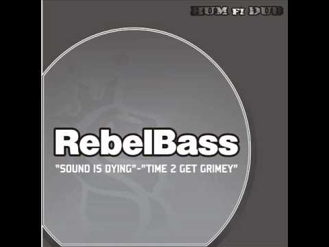 Rebelbass-Sound Is Dying