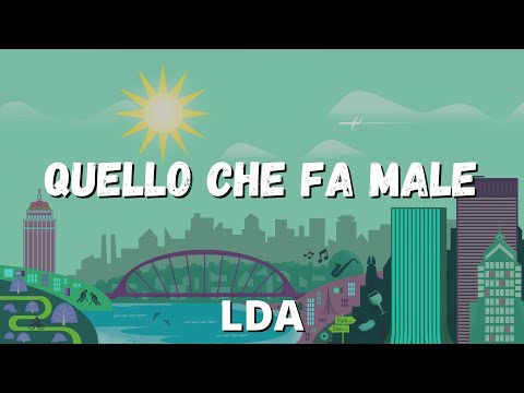 LDA - Quello Che fa Male (Testo/Lyrics)