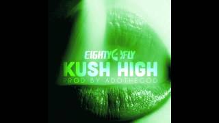 EIGHTY4 FLY KUSH HIGH