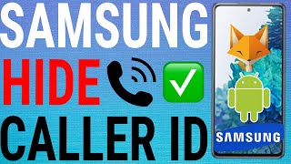 How To Hide Your Caller ID On Samsung Galaxy Phones