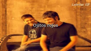 Ojitos rojos - Estopa / Letra