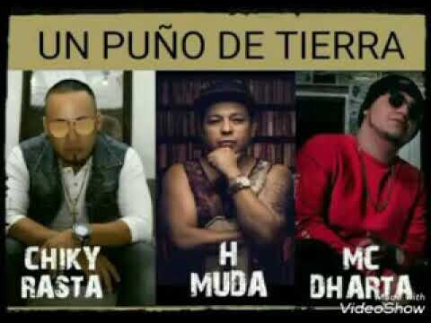 Un puño de tierra Chiky Rasta Feat Terma H Muda Mc Dharta