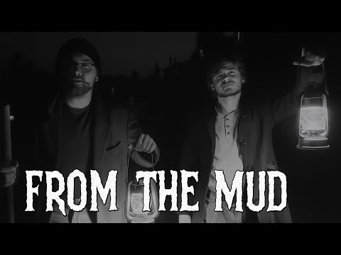 FROM THE MUD