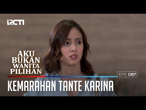 KEMARAHAN TANTE KARINA KEPADA TIARA - AKU BUKAN WANITA PILIHAN