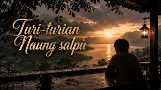 Download lagu TURI-TURIAN NAUNG SALPU mp3