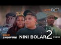 Nini Bolar 2 Latest Yoruba Movie 2024 Drama | Kemity | Tosin Olaniyan | Basira Bere | Okele