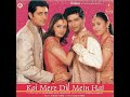 KOI MERE DIL MEIN HAI Song Mp3