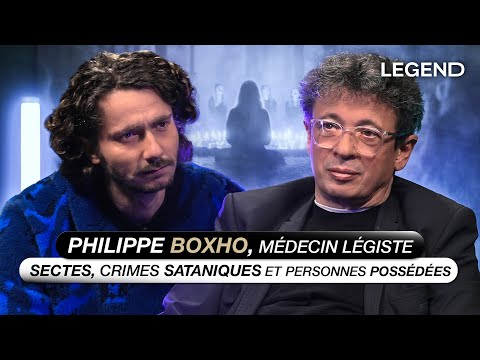 PHILIPPE BOXHO, MÉDECIN LÉGISTE : SECTES, CRIMES SATANIQUES ET PERSONNES POSSÉDÉES (Charles Manson…)